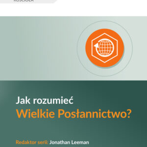 Jak rozumieć Wielkie Posłannictwo?