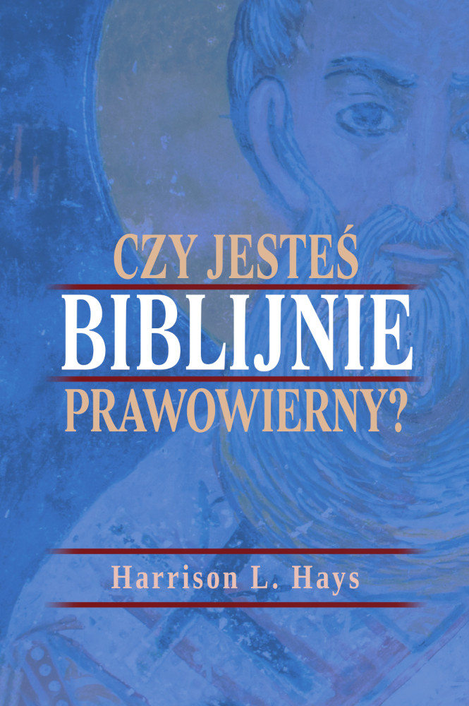 Czy jesteś biblijnie prawowierny?